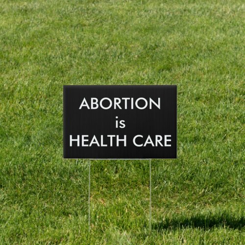Abortion Is Health Care Womens Rights Protest Sign