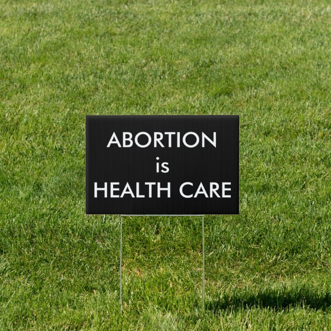 Abortion Is Health Care Women's Rights Protest Sign (Insitu)
