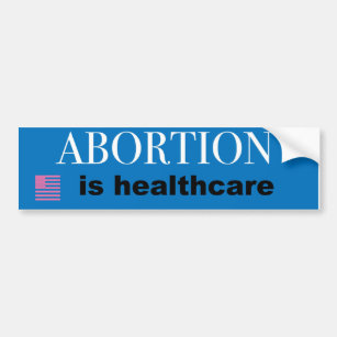 Abortion is Healthcare Bumper Sticker