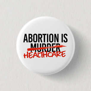 Abortion is Healthcare Button