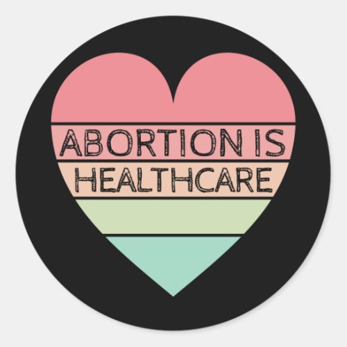 Abortion Is Healthcare Classic Round Sticker