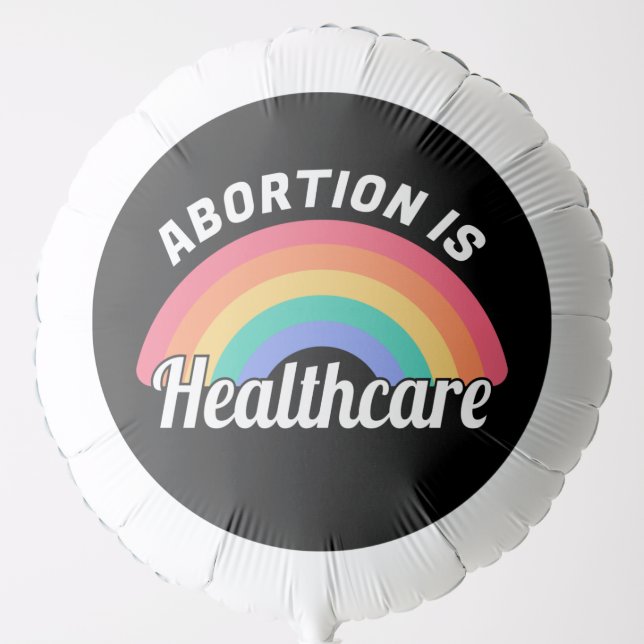 Abortion Is Healthcare I Balloon (Front)