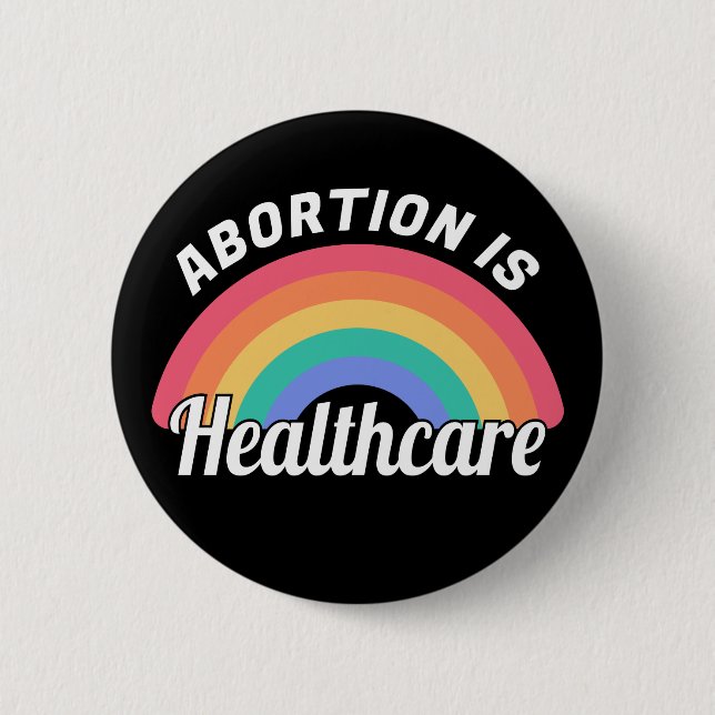 Abortion Is Healthcare I Button (Front)