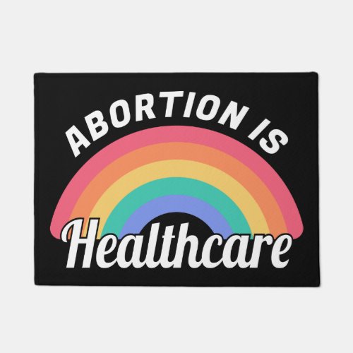 Abortion Is Healthcare I Doormat