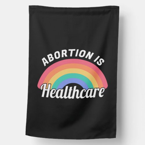 Abortion Is Healthcare I House Flag