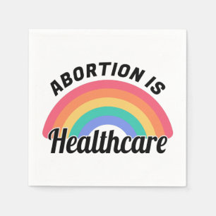 Abortion Is Healthcare I Napkins