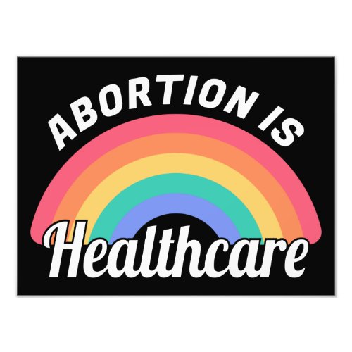 Abortion Is Healthcare I Photo Print