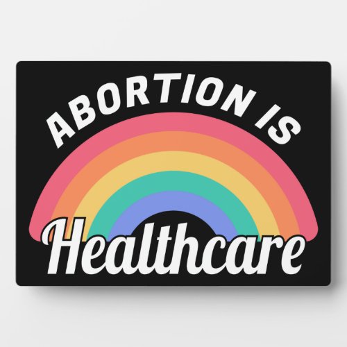 Abortion Is Healthcare I Plaque