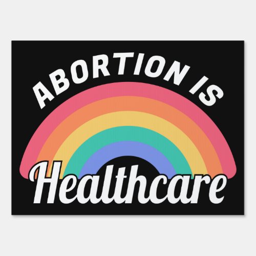 Abortion Is Healthcare I Sign