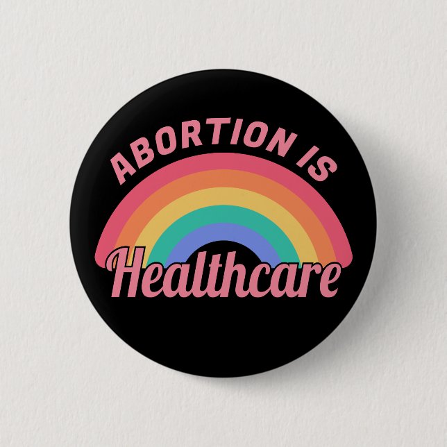 Abortion Is Healthcare II Button (Front)