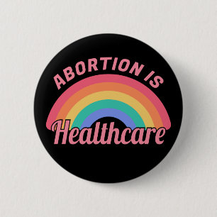 Abortion Is Healthcare II Button