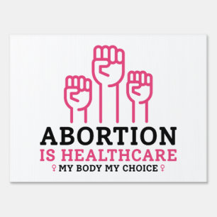 Abortion Is Healthcare My Body My Rules Sign