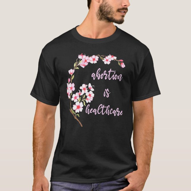 Abortion Is Healthcare Peach Blossom Womans Choice T-Shirt (Front)