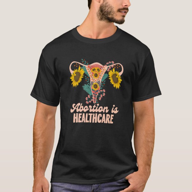 Abortion Is Healthcare Pro Choice Abortion Right T-Shirt (Front)