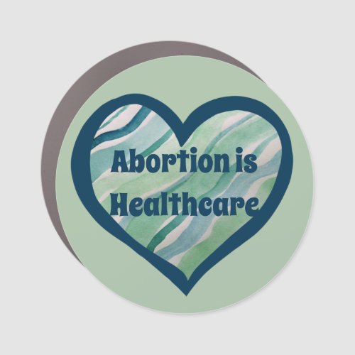 Abortion is Healthcare Pro_Choice                  Car Magnet