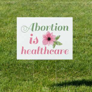 Abortion Is Healthcare Sign