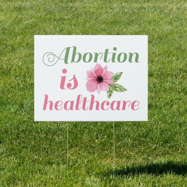 Abortion Is Healthcare Sign (Insitu)
