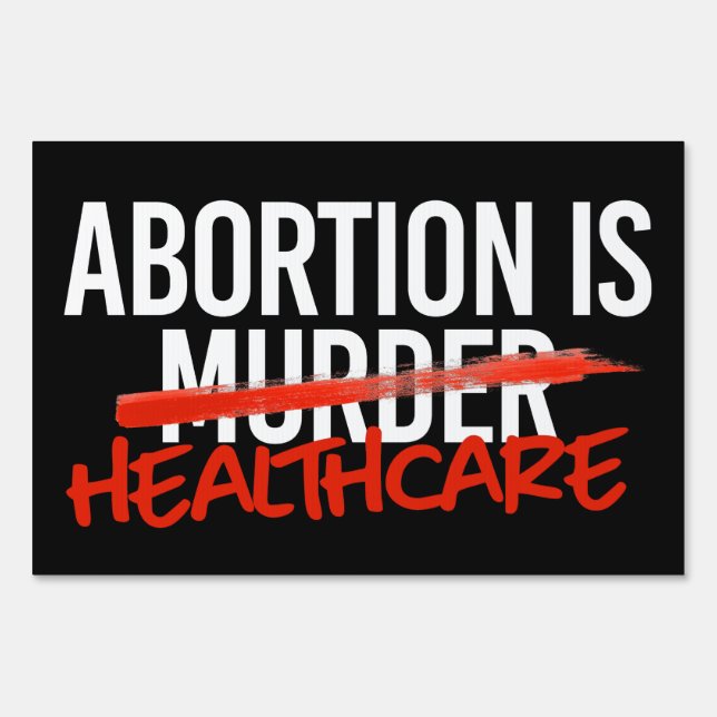 Abortion is Healthcare Sign (Front)