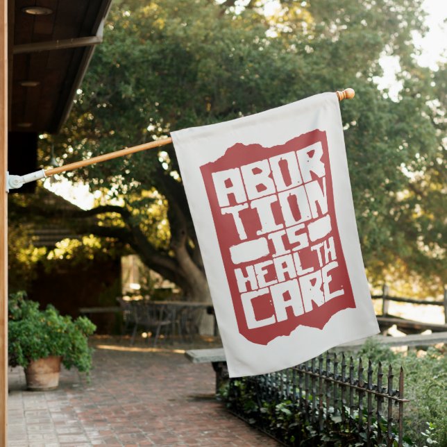 Abortion is Healthcare Support Reproductive Rights House Flag (In SItu)