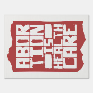 Abortion is Healthcare Support Reproductive Rights Sign