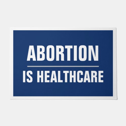 Abortion is Healthcare Womens Human Rights Doormat