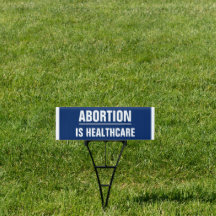 Abortion is Healthcare Women's Human Rights Yard S
