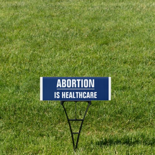 Abortion is Healthcare Womens Human Rights Yard S Sign