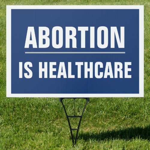 Abortion is Healthcare Womens Human Rights Yard Sign
