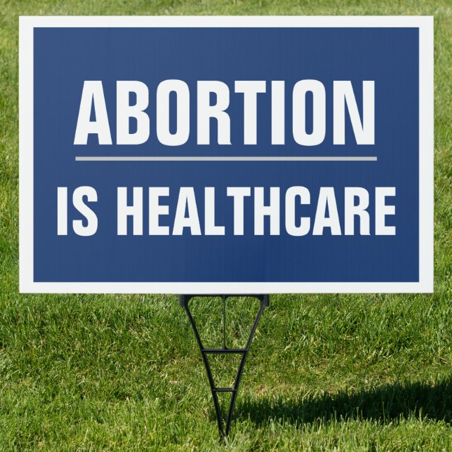 Abortion is Healthcare Women's Human Rights Yard Sign (Insitu)