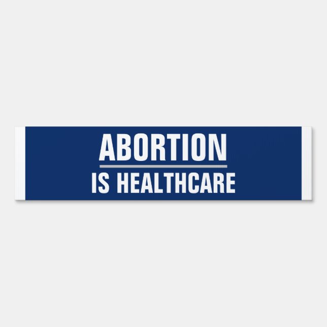 Abortion is Healthcare Women's Human Rights Yard Sign (Front)