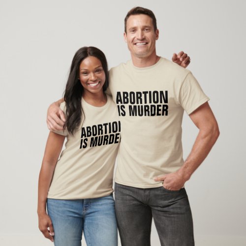 ABORTION IS MURDER PRO_LIFE T_shirts