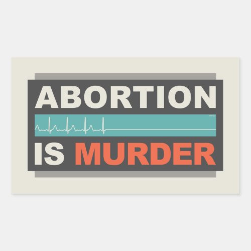 Abortion Is Murder Rectangular Sticker