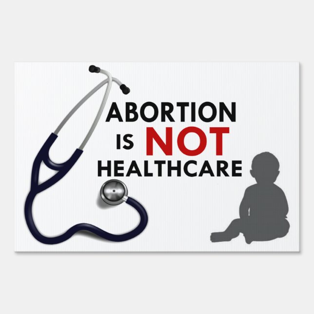 Abortion is not Healthcare Yard Sign (Front)