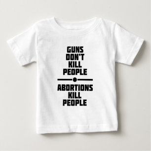 Abortion Kills People Baby T-Shirt