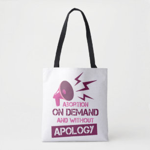 Abortion On Demand and without apology  Tote Bag