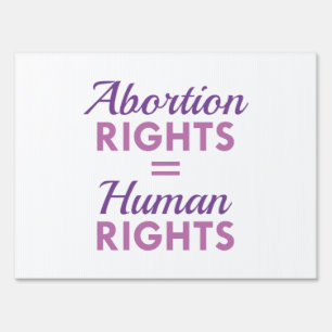 Abortion Rights Equal Human Rights Sign