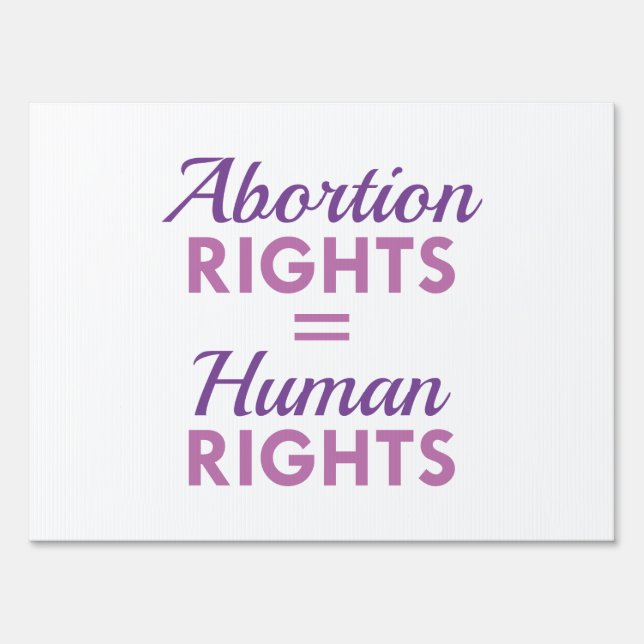 Abortion Rights Equal Human Rights Sign (Front)