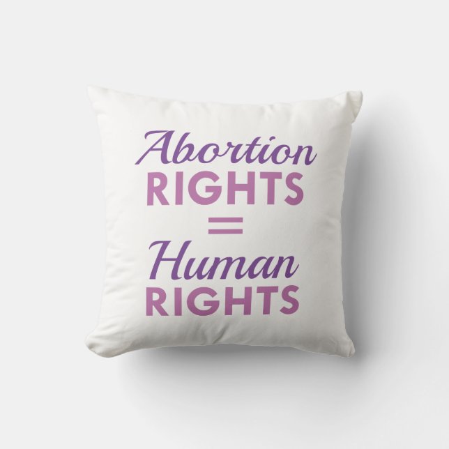 Abortion Rights Equal Human Rights Throw Pillow (Front)