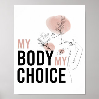 Abortion Rights, Pro Choice, My Body My Choice Poster