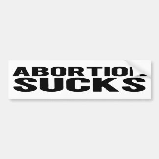 ABORTION SUCKS BUMPER STICKER