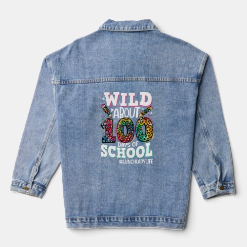 About 100 Days Of School Leopard Lunch Lady Life   Denim Jacket