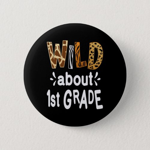 About 1st Grade Welcome Back To School First Day O Button