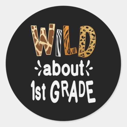 About 1st Grade Welcome Back To School First Day O Classic Round Sticker