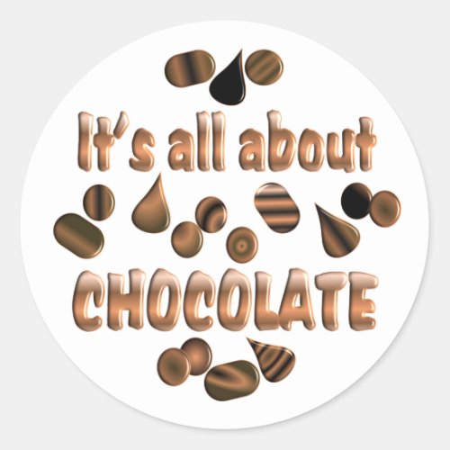 About Chocolate Classic Round Sticker