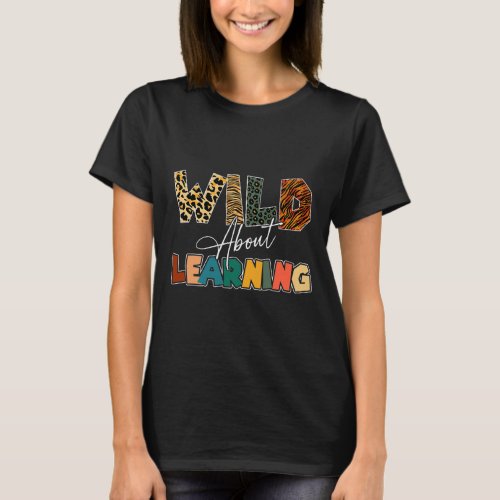 About Learning Leopard Teacher Back To School Teac T_Shirt