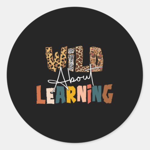 About Learning Teacher Back To School Teaching 1  Classic Round Sticker