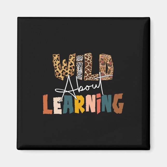 About Learning Teacher Back To School Teaching 1  Magnet (Front)