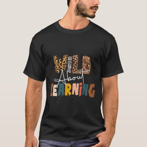 About Learning Teacher Back To School Teaching 1  T_Shirt