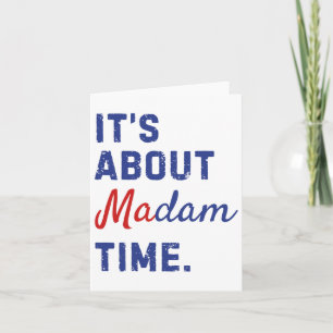 About Madam Time Kamala Harris 2024 President Elec Card