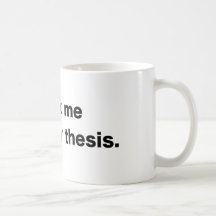 About My Thesis - White Coffee Mug